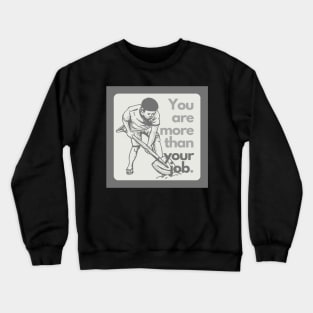 You are more. Crewneck Sweatshirt